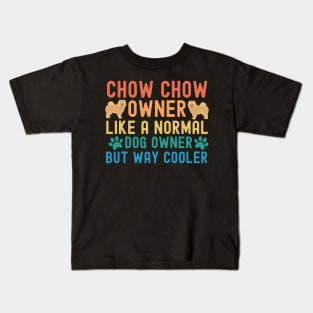 Chow Chow Owner Kids T-Shirt